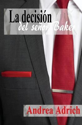 La decisión del señor Baker [Spanish] 1542557666 Book Cover