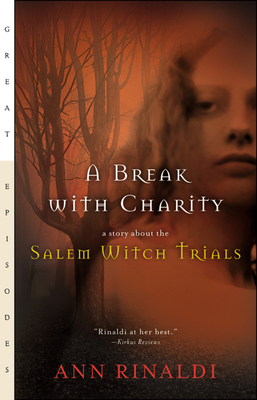 A Break with Charity: A Story about the Salem W... 0152046828 Book Cover