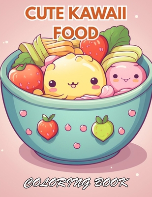 Cute Kawaii Food Coloring Book for Kids: 100+ N...            Book Cover