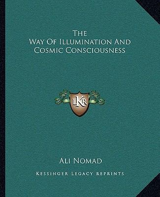 The Way Of Illumination And Cosmic Consciousness 1162865199 Book Cover