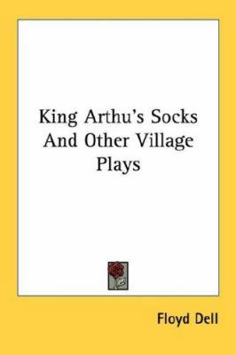 King Arthu's Socks And Other Village Plays 0548469997 Book Cover