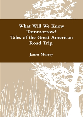 What Will We Know Tomorrow? Tales of the Great ... 1329096444 Book Cover