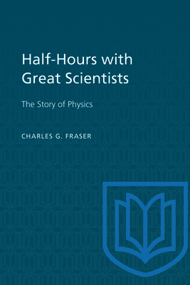 Half-Hours with Great Scientists: The Story of ... 1487598777 Book Cover
