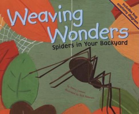 Weaving Wonders: Spiders in Your Backyard (Back... 1404817581 Book Cover