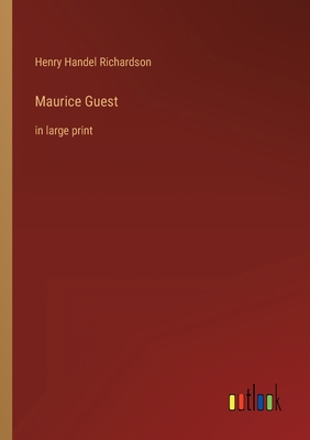 Maurice Guest: in large print 3368623923 Book Cover