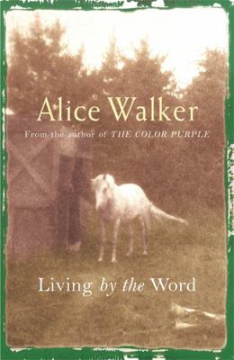 Living by the Word: Selected Writings, 1973-198... 0753819589 Book Cover