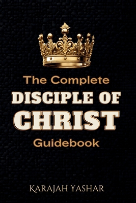 The Complete Disciple of Christ Guidebook 1962691349 Book Cover
