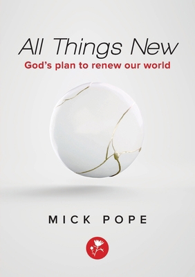 All Things New: God's plan to renew our world 064753343X Book Cover
