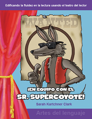 ¡En Equipo Con El Sr. Supercoyote! [Spanish] 1433300257 Book Cover