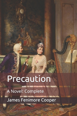 Precaution: A Novel: Complete B08WZHBL13 Book Cover