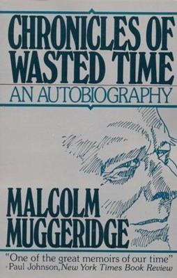 Chronicles of Wasted Time: An Autobiography 0895267624 Book Cover
