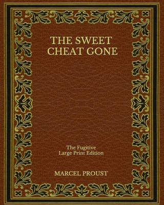 The Sweet Cheat Gone: The Fugitive - Large Prin... B08NWWKGZJ Book Cover