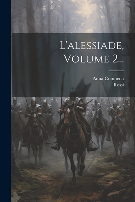 L'alessiade, Volume 2... [Italian] 1021167495 Book Cover