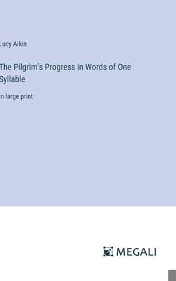 The Pilgrim's Progress in Words of One Syllable... 3387062230 Book Cover