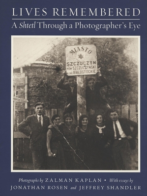 Lives Remembered: A Shtetl Through a Photograph... 0960997075 Book Cover