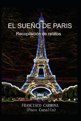 El Sueño de París [Spanish] B09KN7YG4V Book Cover