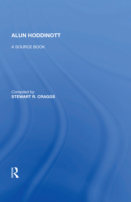 Alun Hoddinott: A Source Book 1138618837 Book Cover