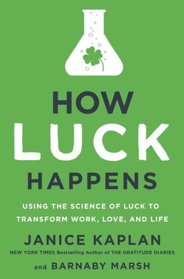 How Luck Happens [Paperback] KAPLAN, JANICE 1524743283 Book Cover