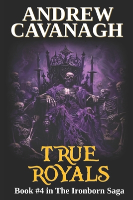 True Royals: Book #4 in The Ironborn Saga B0CZXY2RRC Book Cover