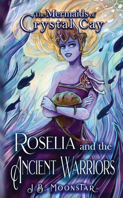 Roselia and the Ancient Warriors B0CKY75CFN Book Cover