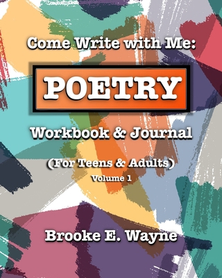 Come Write with Me: POETRY Workbook & Journal: ... 1734163704 Book Cover