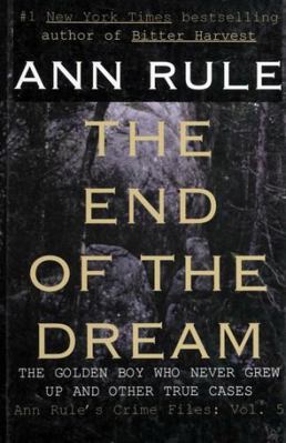 The End of the Dream: The Golden Boy Who Never ... [Large Print] 0786219076 Book Cover