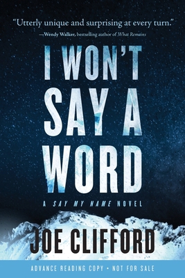 I Won't Say a Word: A Say My Name Novel 1960725130 Book Cover