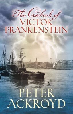 The Casebook of Victor Frankenstein 0701183500 Book Cover