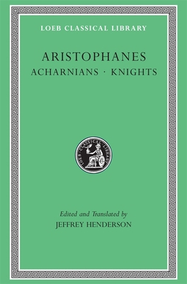 Acharnians. Knights [Greek, Ancient (to 1453)] 0674995678 Book Cover