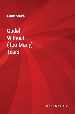 G?del Without (Too Many) Tears 1916906303 Book Cover