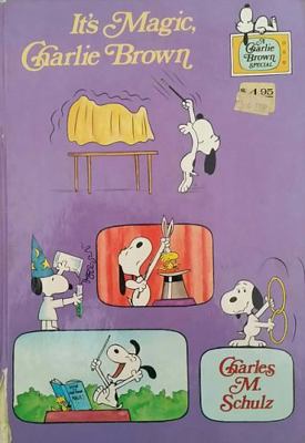 It's Magic, Charlie Brown 0394850882 Book Cover