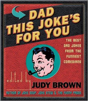 Dad, This Joke's for You: The Best Dad Jokes fr... B001NYNZYK Book Cover