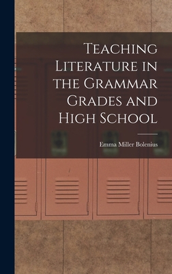 Teaching Literature in the Grammar Grades and H... 1017075786 Book Cover