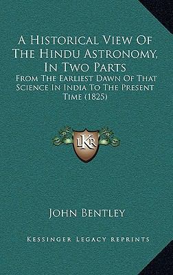 A Historical View Of The Hindu Astronomy, In Tw... 1165983958 Book Cover