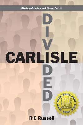 Carlisle Divided: Stories of Justus and Mercy P... 1953114695 Book Cover