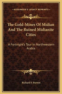 The Gold-Mines Of Midian And The Ruined Midiani... 1169339212 Book Cover