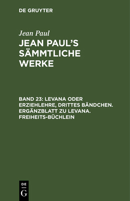 Levana Oder Erziehlehre, Drittes Bändchen. Ergä... [German] 3111296520 Book Cover