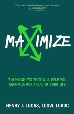 Maximize: 7 Mind-Shifts That Will Help You Maxi... 0578615274 Book Cover