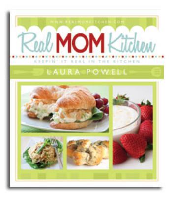 Real Mom Kitchen: Keepin' It Real in the Kitchen 1599554828 Book Cover