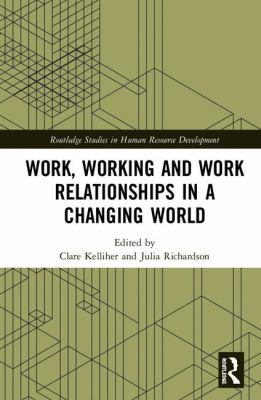 Work, Working and Work Relationships in a Chang... 0815371535 Book Cover