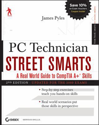 PC Technician Street Smarts: A Real World Guide... 0470486511 Book Cover