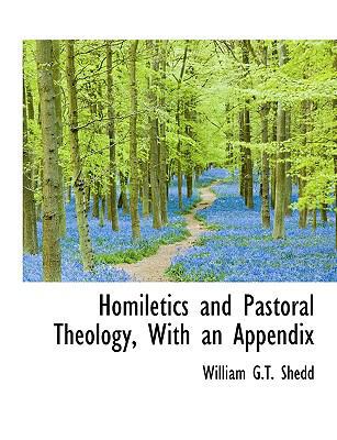 Homiletics and Pastoral Theology, with an Appendix 1116658038 Book Cover