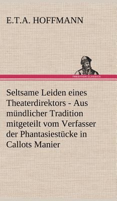 Seltsame Leiden Eines Theaterdirektors [German] 3847252380 Book Cover