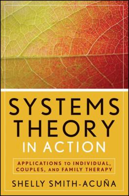 Systems Theory in Action: Applications to Indiv... 047047582X Book Cover