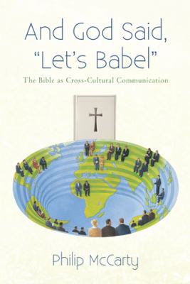 And God Said, Let's Babel: The Bible as Cross-C... 1475965583 Book Cover