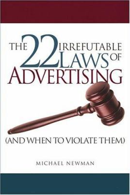 The 22 Irrefutable Laws of Advertising (and Whe... 047082106X Book Cover