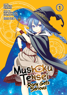 Mushoku Tensei: Roxy Gets Serious Vol. 1 1642750468 Book Cover