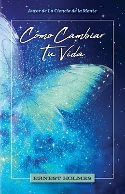 Co&#769;mo Cambiar Tu Vida [Spanish] 0917849779 Book Cover