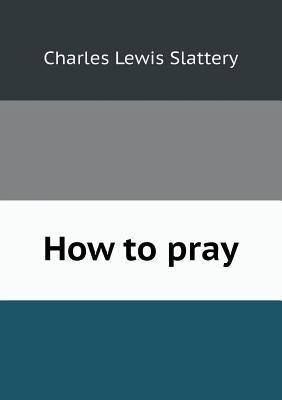 How to pray 5519467250 Book Cover