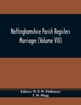 Nottinghamshire Parish Registers. Marriages (Vo... 935436909X Book Cover